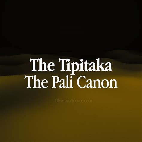 Tipitaka: The Pali Canon – Dhamma Source