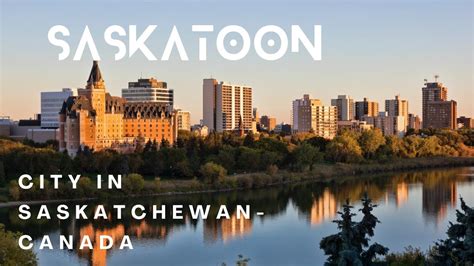 Saskatoon, Canada: Exploring the Heart of the Prairies - YouTube