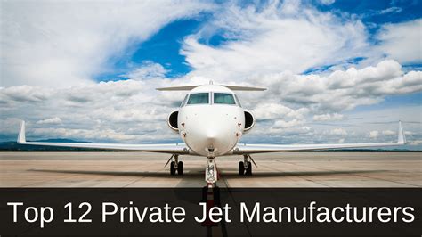 Top 12 Private Jet Manufacturers