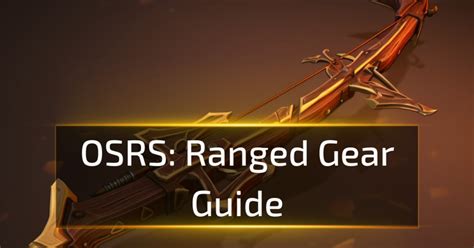 OSRS Ranged Gear Guide