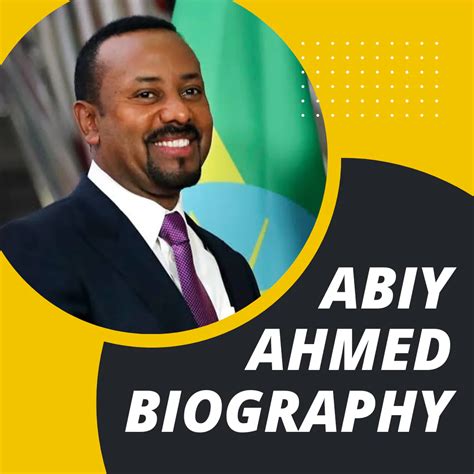 Biography of Abiy Ahmed | Early Life, Political Life & Awards