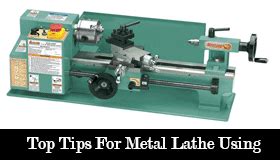 Metal Work Tips and Best Lathe Review and Guideline - Lathe Review