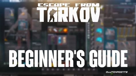 Escape from Tarkov Beginner's Guide - How to get started