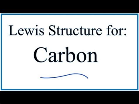 Lewis Dot Structure for Carbon (C) - YouTube