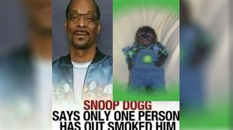 Snoop Dogg Says Only One Person Has Out Smoked Him | Know Your Meme