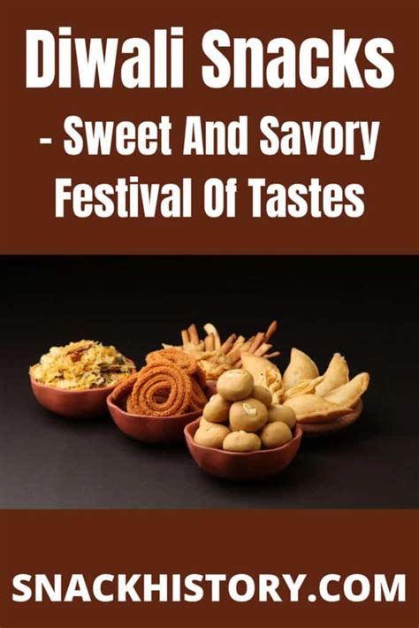 Diwali Snacks - Sweet And Savory Festival Of Tastes - Snack History