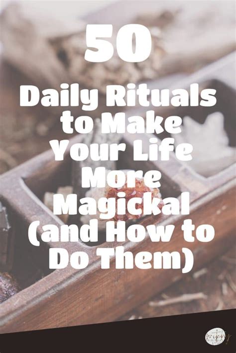 50 Daily Rituals to Make Your Life More Magickal (and How to Do Them)