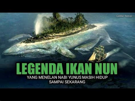 Legenda Ikan Nun Yang Menelan Nabi Yunus Benarkah Masih Hidup? Ini Kata ...