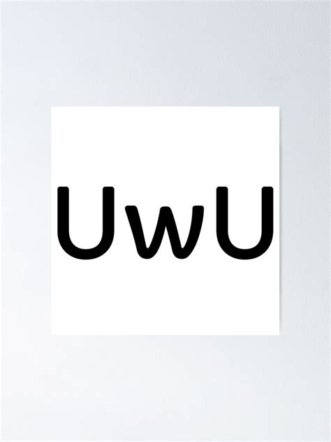 "UwU Meme Happy Anime Face Emoticons Text Emoji" Poster for Sale by ...