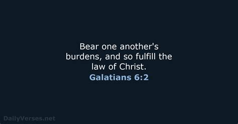 January 4, 2020 - Bible verse of the day (ESV) - Galatians 6:2 ...