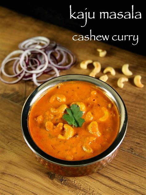 kaju masala recipe | kaju curry recipe | cashew nut masala curry