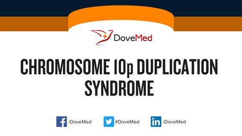 Chromosome 10p Duplication Syndrome