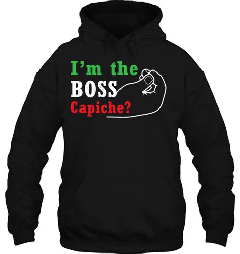 The Boss Capiche Hand Gesture Sicilian Funny Italian Gift T-Shirt ...