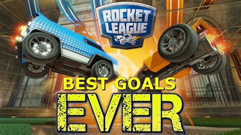 Rocket league best goals ever - YouTube