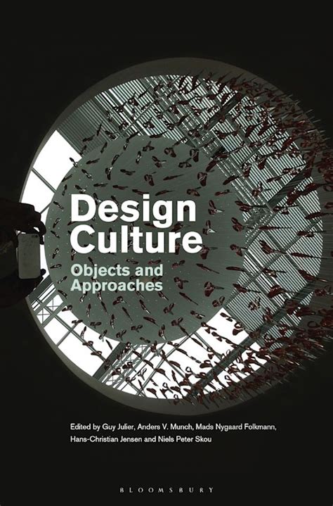 Design Culture: Objects and Approaches: Guy Julier: Bloomsbury Visual Arts