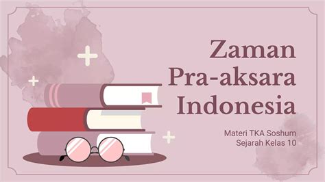 Zaman pra aksara indonesia by jessica elvira sinurat | PPT