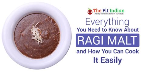 8 Incredible Benefits of Ragi Malt and 5 Tasty Recipes for a Stronger Body