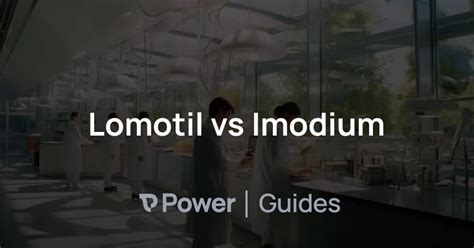 Lomotil vs Imodium | Power