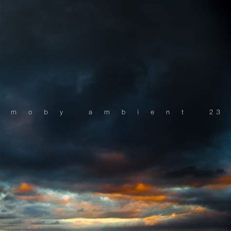 Moby | ambient 23 — Discography — Moby