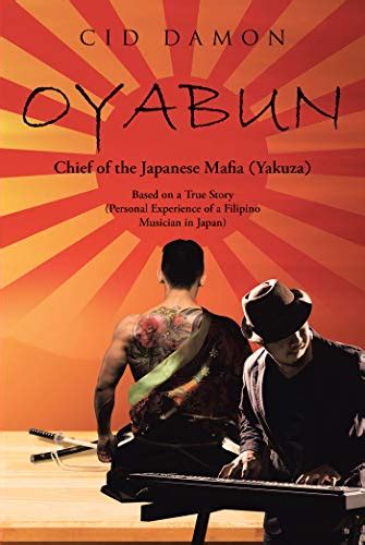 Oyabun: Chief of the Japanese Mafia (Yakuza) eBook : Damon,Cid: Amazon ...