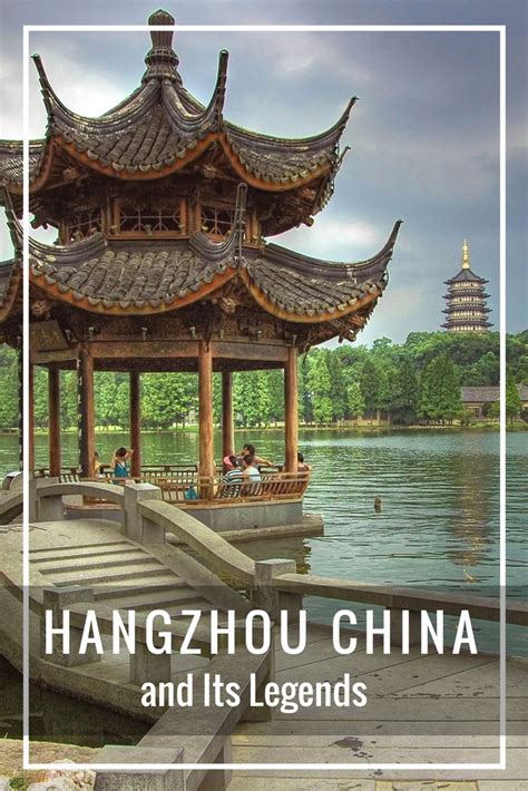 Hangzhou West Lake and Its Legends - China - Amateur Traveler