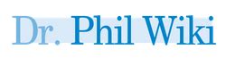 Dr. Phil Wiki | Fandom