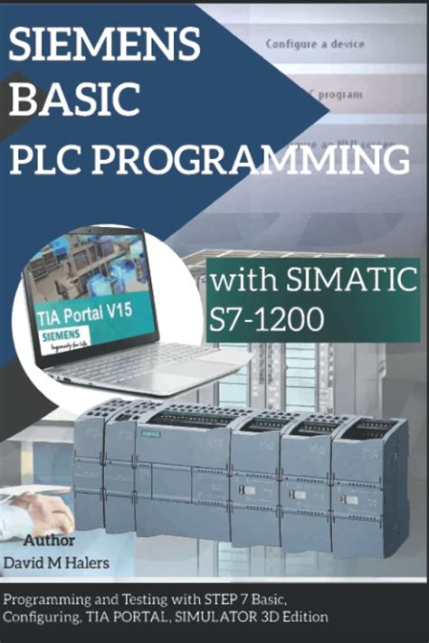 Buy SIEMENS BASIC PLC PROGRAMMING with SIMATIC S7-1200: Programming and ...