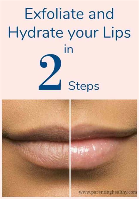 Exfoliate and Hydrate Your Lips in 2 Steps - Parenting Healthy