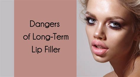 Dangers of Long-Term Lip Filler - Dr. Anna Medical Aesthetics