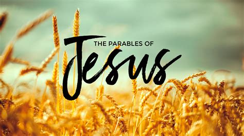 The Parables of Jesus - West Side Bible Church