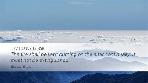 Leviticus 6:13 BSB Desktop Wallpaper - The fire shall be kept burning ...