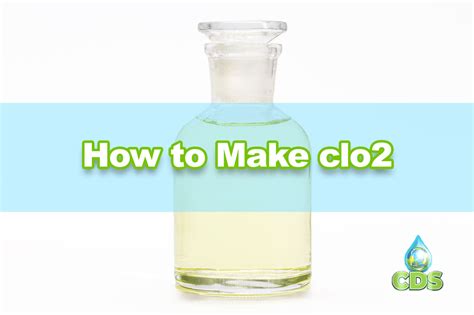 How to Make Chlorine Dioxide – chlorinedioxide