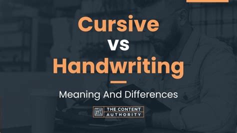 Cursive vs Handwriting: Meaning And Differences