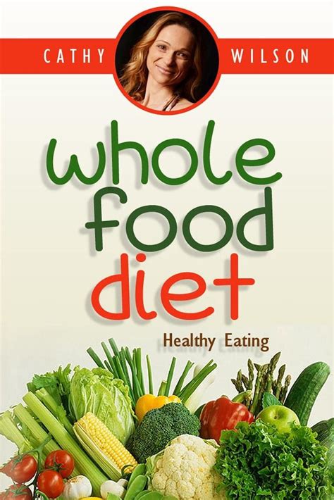 Whole Food Diet: Healthy Eating by Cathy Wilson (English) Paperback ...