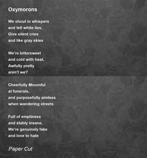 Oxymorons - Oxymorons Poem by Paper Cut