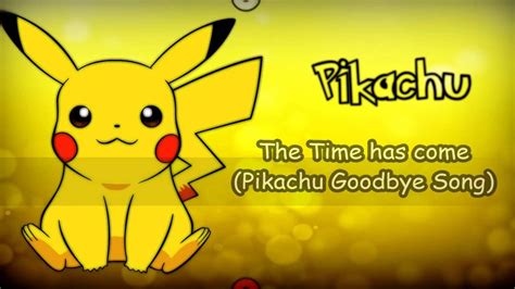 Pikachu's Goodbye (The Time Has Come) male ver. w/Lyrics Chords - Chordify