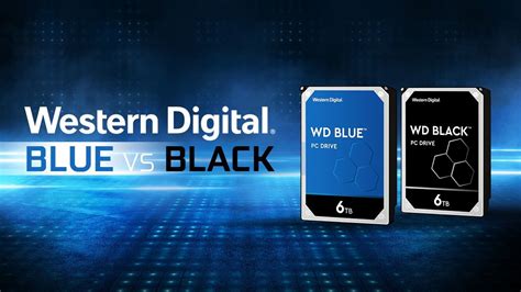 Western Digital Blue vs. Black Series - Which is best for your needs?