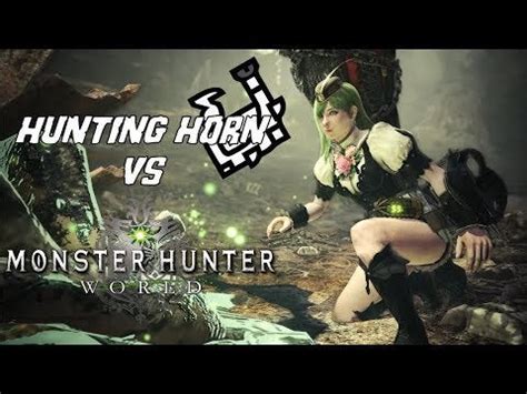 MHW Hunting Horn vs The World : MonsterHunterWorld