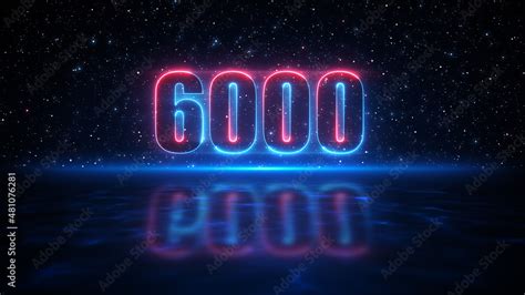 Futuristic Red And Blue Number 6000 Display Neon Sign On Dark Blue ...