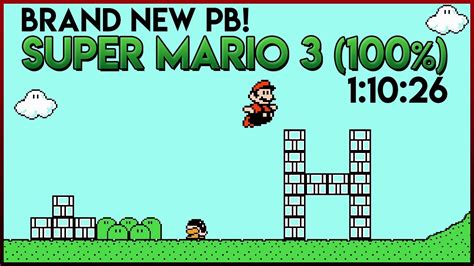 Super Mario Bros. 3 100% Speedrun [Former] Personal Best 1:10:26 - YouTube