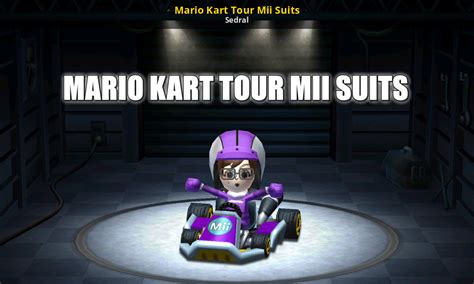 Mario Kart Tour Mii Suits [Mario Kart 7] [Works In Progress]