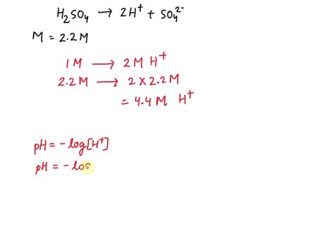 SOLVED: Calculate the pH of 2.2 M H2SO4. The Ka values for H2SO4 are ...