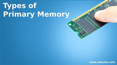 Types of Primary Memory | What is Primary Memory and its Types?