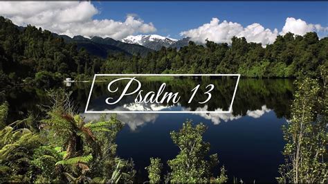 Psalm 13 - King James Version (KJV) - YouTube