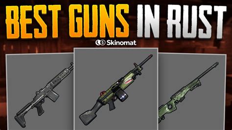 Best Guns In Rust 🔫 - Skinomat.com