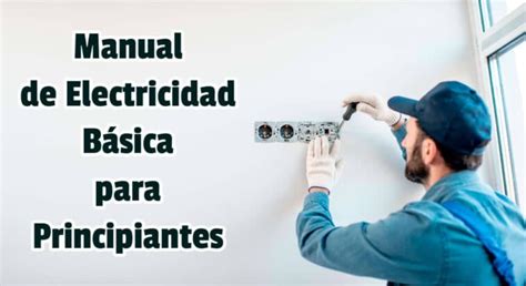 🥇 🥇 Manual de Electricidad Básica para Principiantes - PDF 🥇