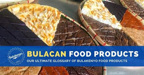 40 Yummy Bulacan Food Products: Our Ultimate Glossary - Bulakenyo.ph