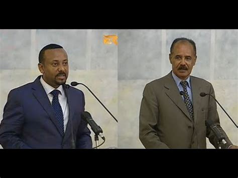 Speeches by President Isaias Afwerki and PM Abiy Ahmed During State ...