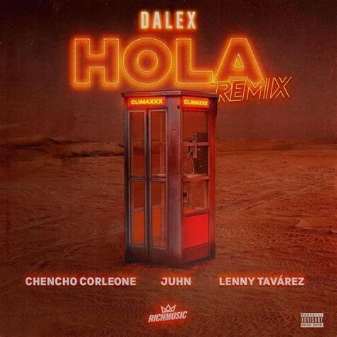 Dalex, Lenny Tavárez & Chencho Corleone – Hola (Remix) Lyrics | Genius ...