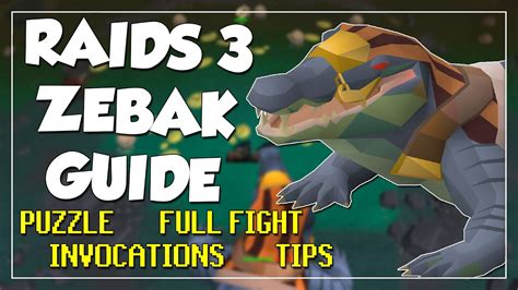 In-depth Zebak Guide For Raids 3 - Puzzle, Fight, Invocations (OSRS ...